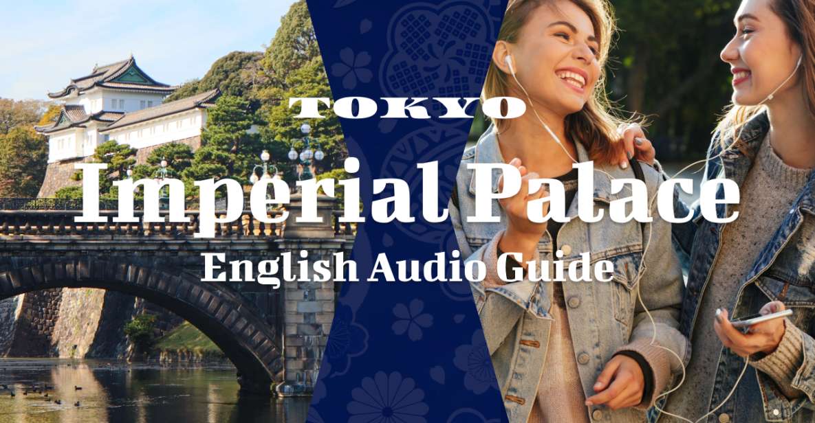 Tokyo: Audio Guide of Tokyo Imperial Palace - Benefits of the Audio Guide
